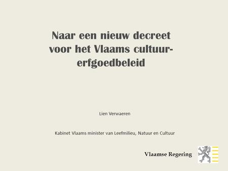 Naar een nieuw decreet voor het Vlaams cultuur-erfgoedbeleid