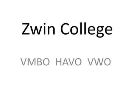 Zwin College VMBO HAVO VWO.