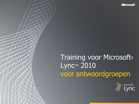 Training voor Microsoft® Lync™ 2010 voor antwoordgroepen