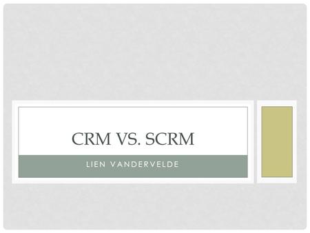 LIEN VANDERVELDE CRM VS. SCRM. INHOUDSTABEL 1.Marketing 2.Feedback 3.Sales 4.Service & support.