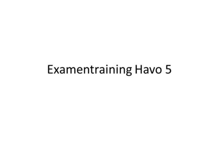 Examentraining Havo 5.