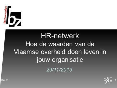 HR-netwerk Hoe de waarden van de Vlaamse overheid doen leven in jouw organisatie 29/11/2013 4 april 2017.