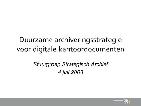 Duurzame archiveringsstrategie voor digitale kantoordocumenten