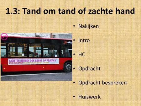1.3: Tand om tand of zachte hand