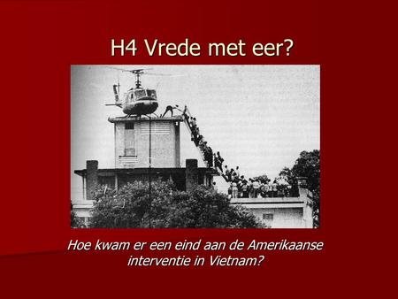 Hoe kwam er een eind aan de Amerikaanse interventie in Vietnam?