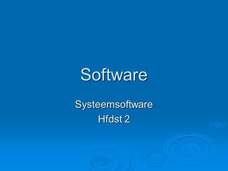 Systeemsoftware Hfdst 2