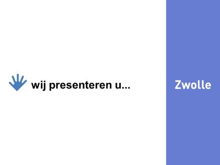 29-7-20141 kijk wij presenteren u.... 29-7-20142 wij presenteren u... Mediation en de gemeente Zwolle Wat doet Zwolle?