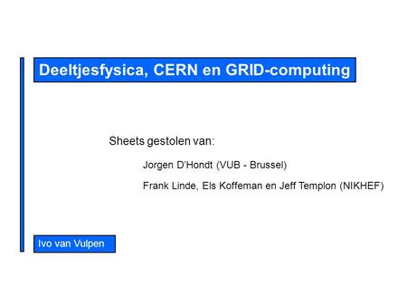 Deeltjesfysica, CERN en GRID-computing