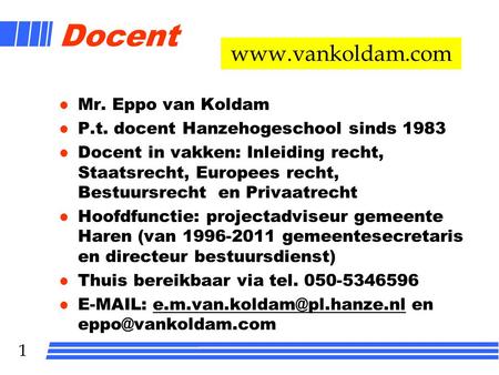 Docent  Mr. Eppo van Koldam