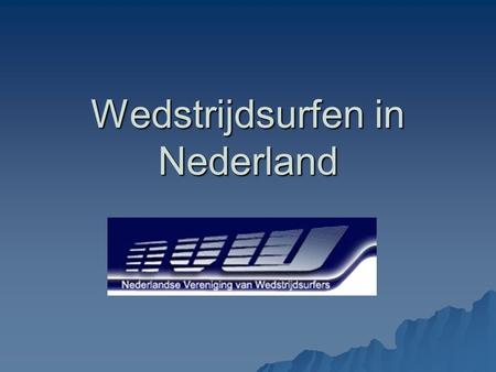 Wedstrijdsurfen in Nederland