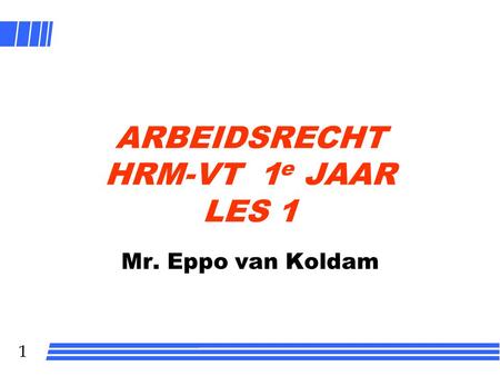 ARBEIDSRECHT HRM-VT 1e JAAR LES 1
