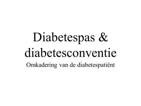 Diabetespas & diabetesconventie