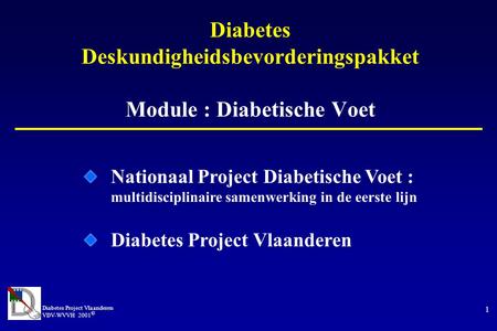 Diabetes Deskundigheidsbevorderingspakket Module : Diabetische Voet