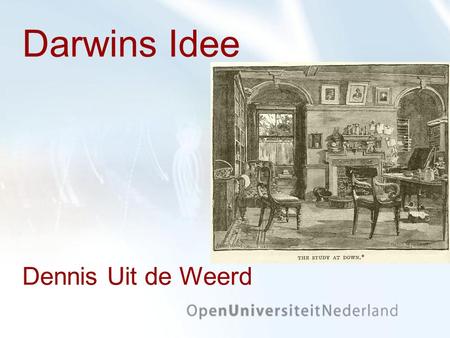 Darwins Idee Dennis Uit de Weerd.