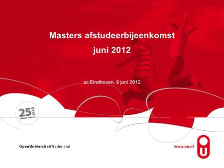 Masters afstudeerbijeenkomst juni 2012 sc Eindhoven, 9 juni 2012.