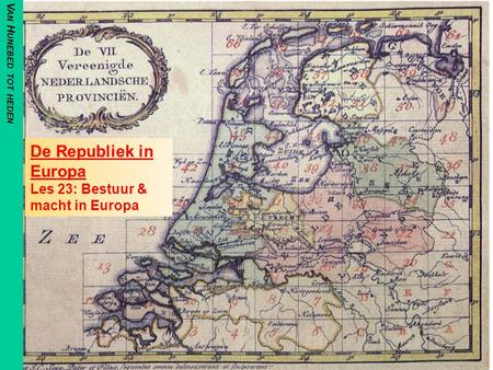 De Republiek in Europa Les 23: Bestuur & macht in Europa