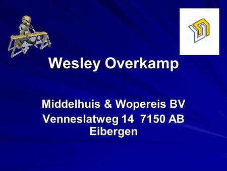 Middelhuis & Wopereis BV Venneslatweg AB Eibergen