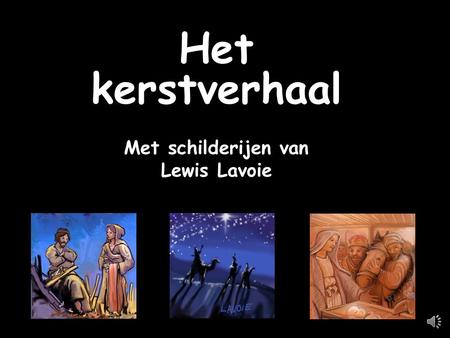 Het kerstverhaal Met schilderijen van Lewis Lavoie