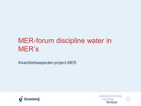 MER-forum discipline water in MER’s Kwantiteitsaspecten project-MER.