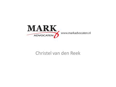 MARK Advocaten Christel van den Reek.