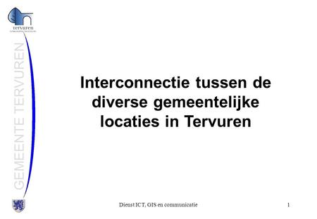 Interconnectie tussen de diverse gemeentelijke locaties in Tervuren