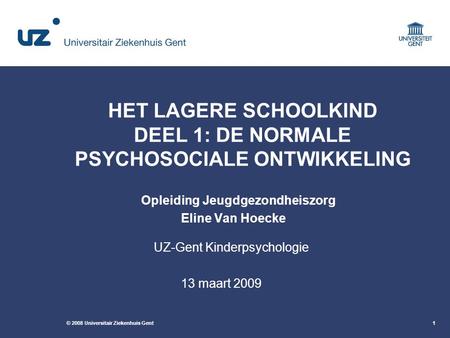 HET LAGERE SCHOOLKIND DEEL 1: DE NORMALE PSYCHOSOCIALE ONTWIKKELING