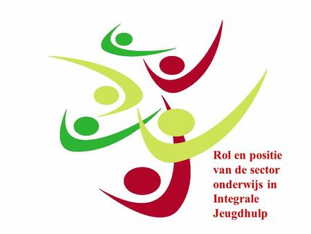 Rol en positie van de sector onderwijs in Integrale Jeugdhulp.