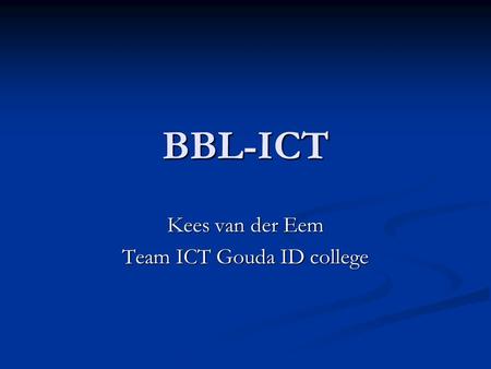 Kees van der Eem Team ICT Gouda ID college