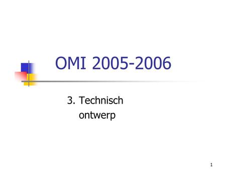 1 OMI 2005-2006 3. Technisch ontwerp. 2 Technisch ontwerp ‘content’ Veel breder dan business portals (Carlson) Verschillende aspecten / aandachtspunten: