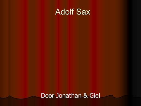 Adolf Sax Door Jonathan & Giel.
