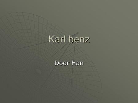 Karl benz Door Han.