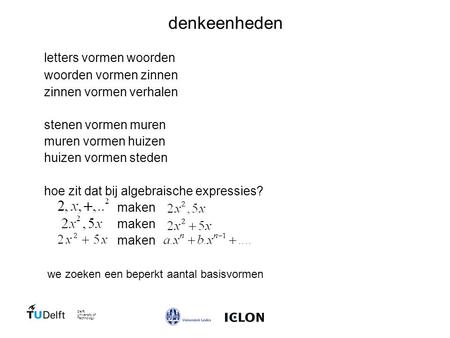 Delft University of Technology denkeenheden letters vormen woorden woorden vormen zinnen zinnen vormen verhalen stenen vormen muren muren vormen huizen.