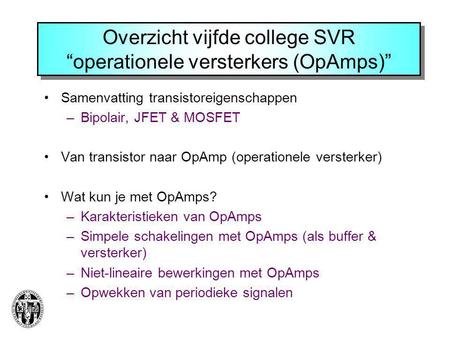 Overzicht vijfde college SVR “operationele versterkers (OpAmps)”