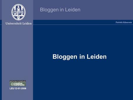 Bloggen in Leiden Patrick Klaassen LEU 12-01-2006.