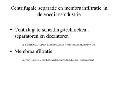 Centrifugale separatie en membraanfiltratie in de voedingsindustrie