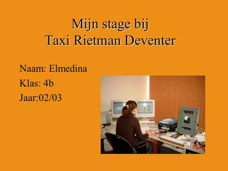 Mijn stage bij Taxi Rietman Deventer