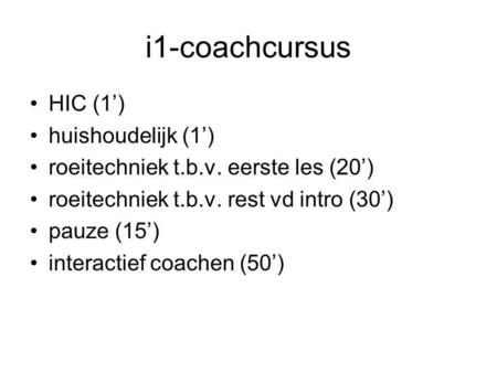i1-coachcursus HIC (1’) huishoudelijk (1’)