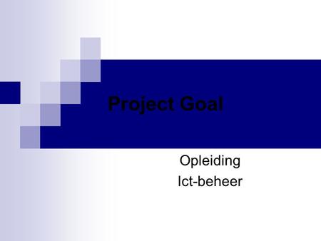 Project Goal Opleiding Ict-beheer.