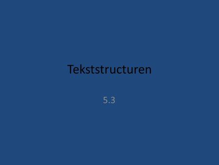 Tekststructuren 5.3.