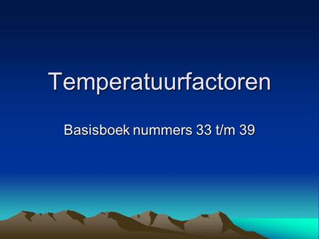 Temperatuurfactoren Basisboek nummers 33 t/m 39.