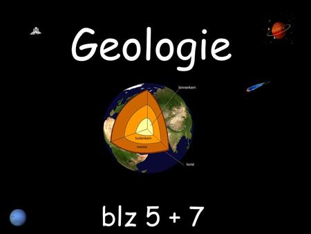 Geologie blz 5 + 7.