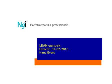 LEAN-aanpak Utrecht, 02-02-2010 Hans Evers. LEAN 2 2 © 2010* VGM B.V. Wat is Lean Six Sigma?  Het doel van Lean Six Sigma is om een zo snel, soepel en.