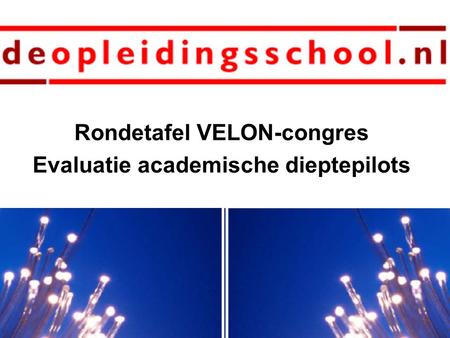 Rondetafel VELON-congres Evaluatie academische dieptepilots