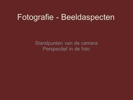 Fotografie - Beeldaspecten