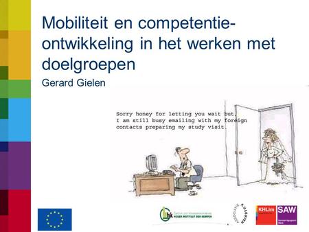 Mobiliteit en competentie- ontwikkeling in het werken met doelgroepen Gerard Gielen.