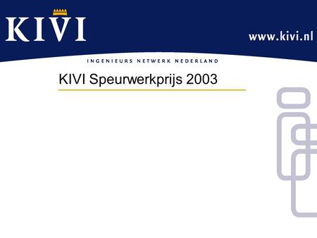 KIVI Speurwerkprijs 2003. ‘Noodzaak van innovatie in de gezondheidszorg’ Prof.dr.ir. Theo de Vries 16 december 2003 KIVI Speurwerkprijs 2003.