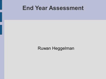 End Year Assessment Ruwan Heggelman. Smartdoel 1 Twee verschillende onderwerpen Filmroots liggen bij horror Twee compleet verschillende films Clown Vader.