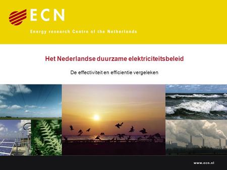 Het Nederlandse duurzame elektriciteitsbeleid De effectiviteit en efficientie vergeleken.