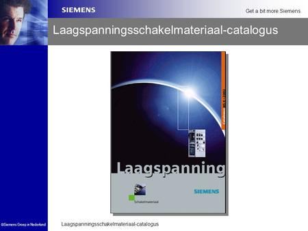 Laagspanningsschakelmateriaal-catalogus  Siemens Groep in Nederland Get a bit more.Siemens. Laagspanningsschakelmateriaal-catalogus.