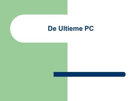 De Ultieme PC STAP I: waar vind je de onderdelen NIET online winkel Goeie technical support Grote keuze MYCOM (www.mycom.nl.